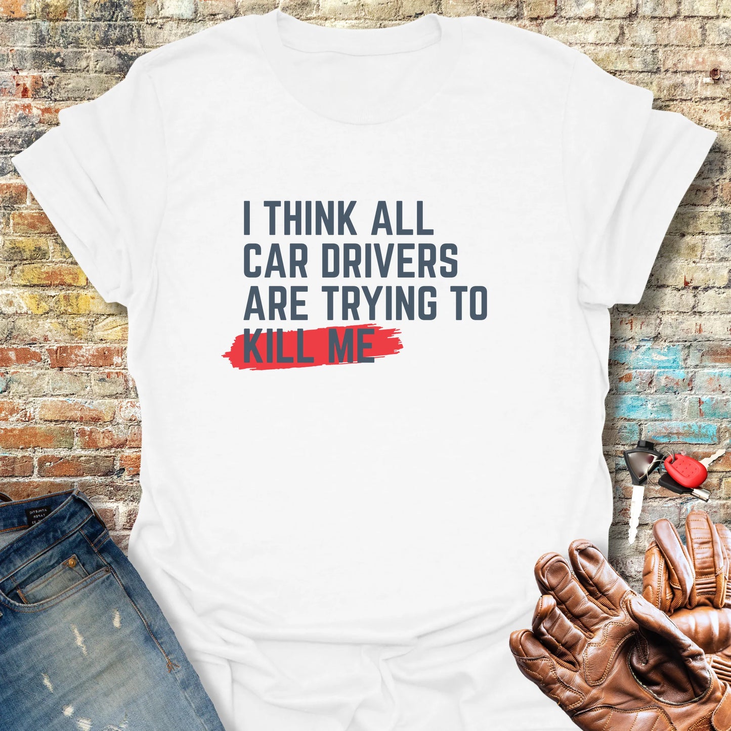 Trying To Kill Me T-Shirt - White