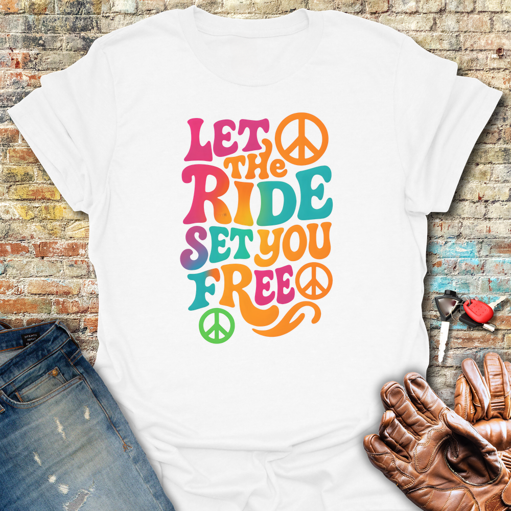 Let The Ride T-Shirt - White