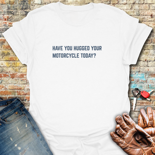 Have You T-Shirt - White