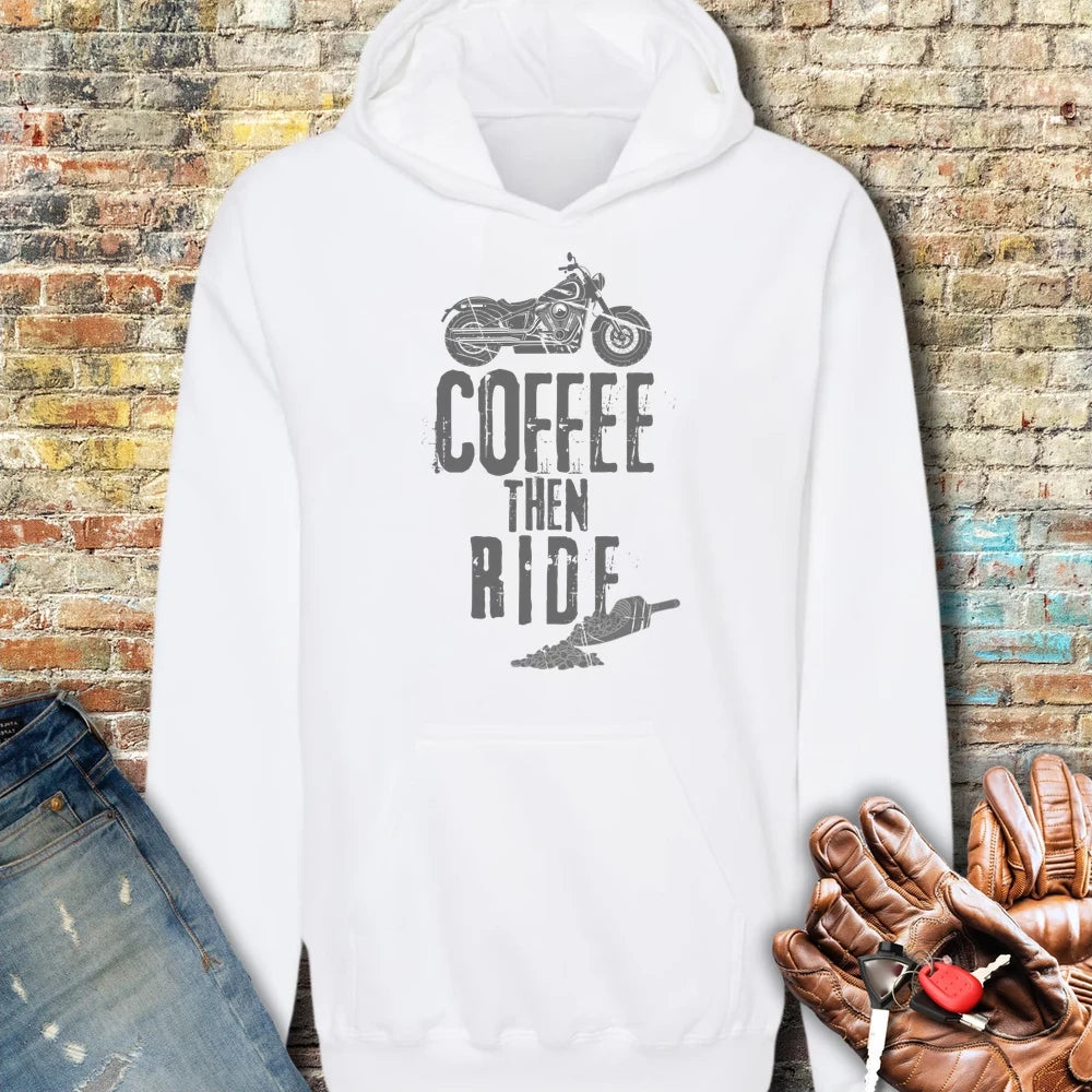 Coffee Then Ride (Cruiser) Hoodie - White