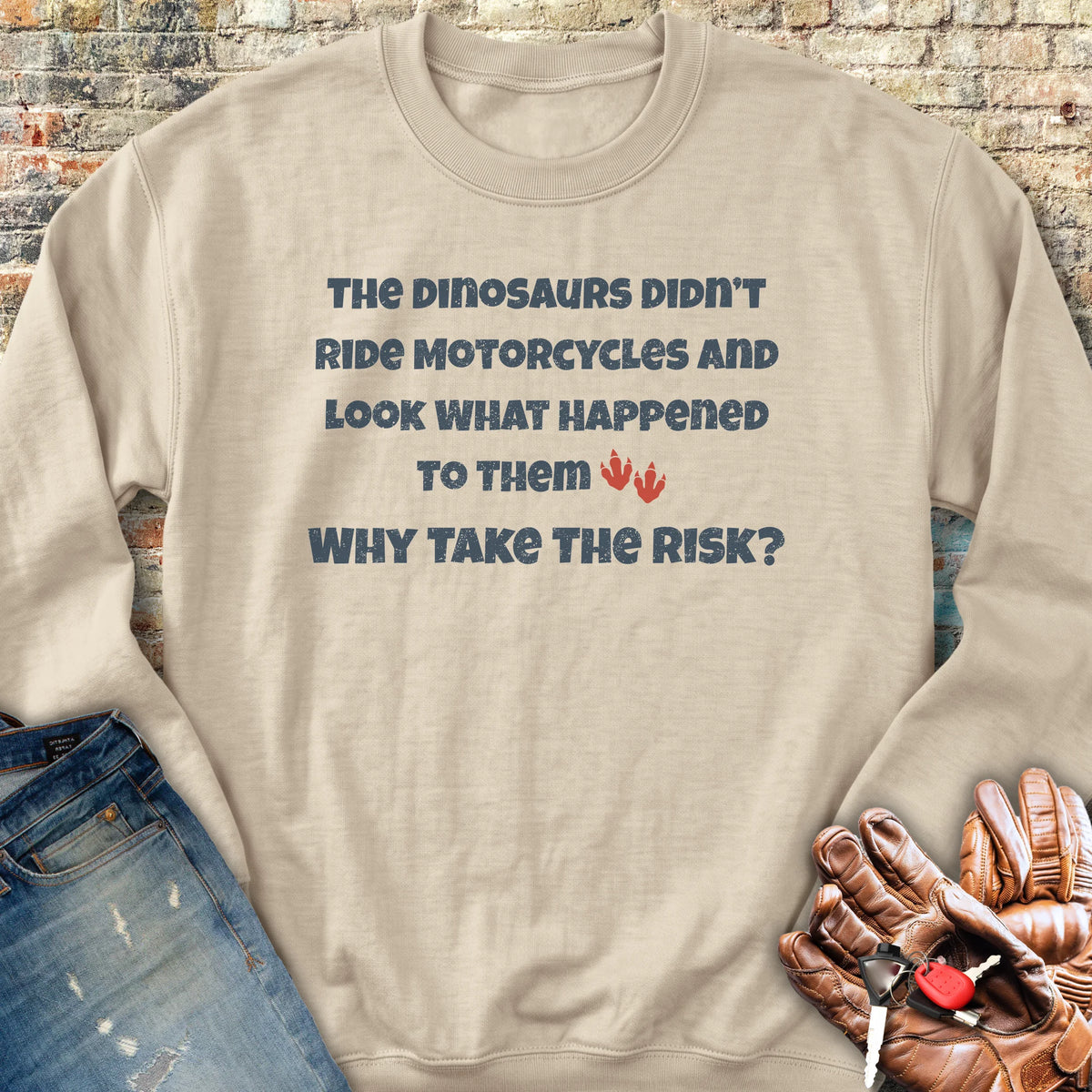 Why Take The Risk Sweatshirt - Sand