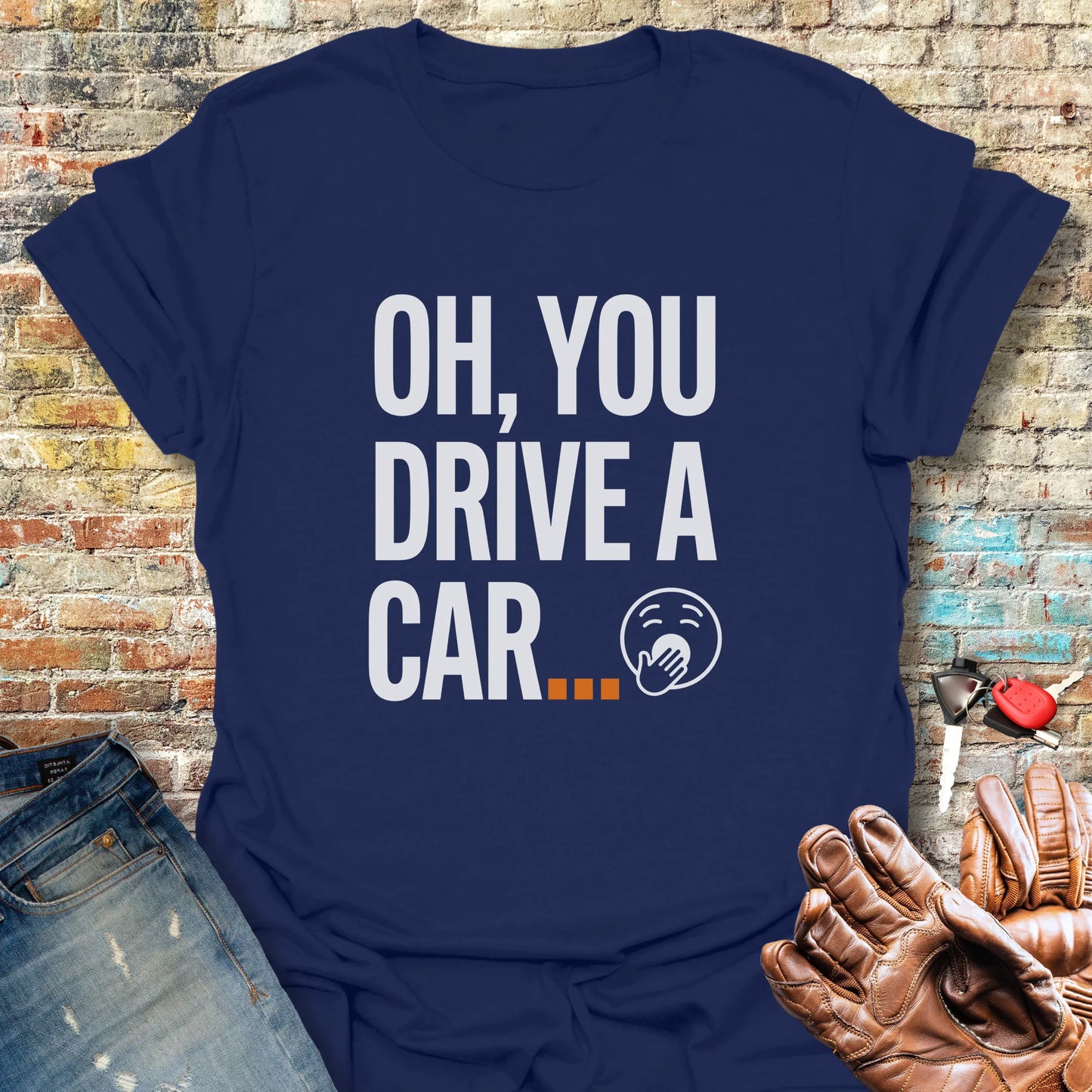 You Drive A Car T-Shirt - Navy