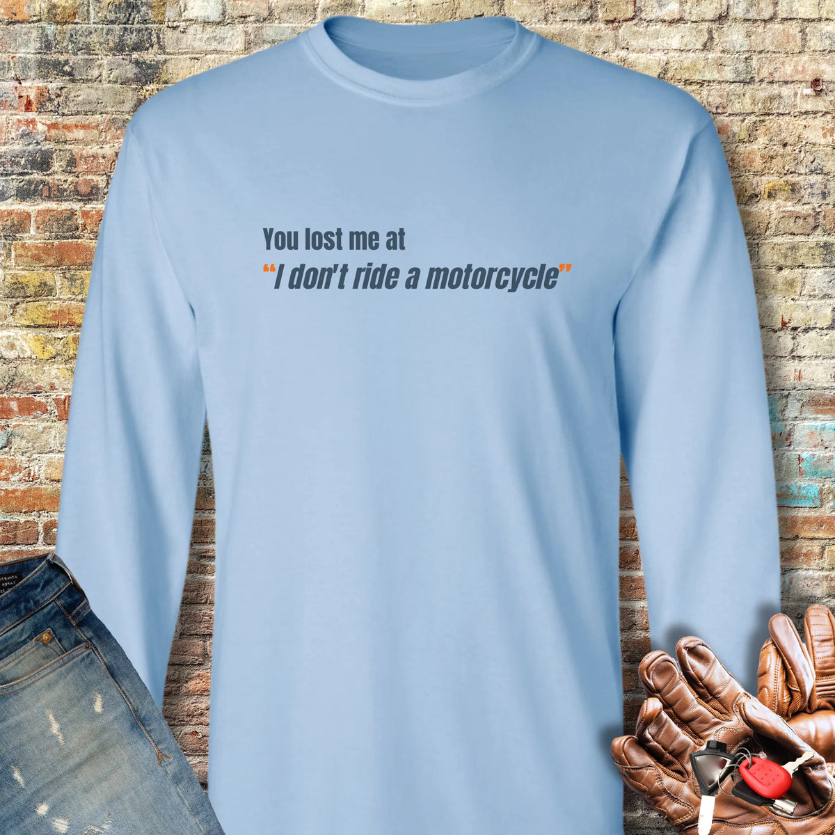 You Lost Me Long Sleeve T-Shirt - Light Blue