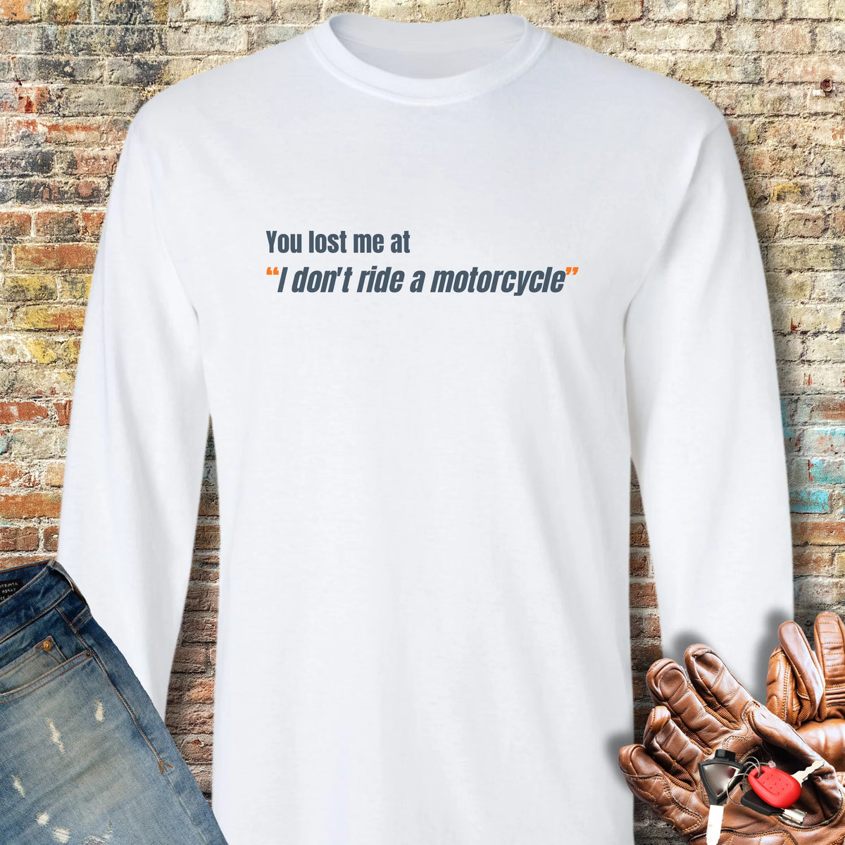You Lost Me Long Sleeve T-Shirt - White
