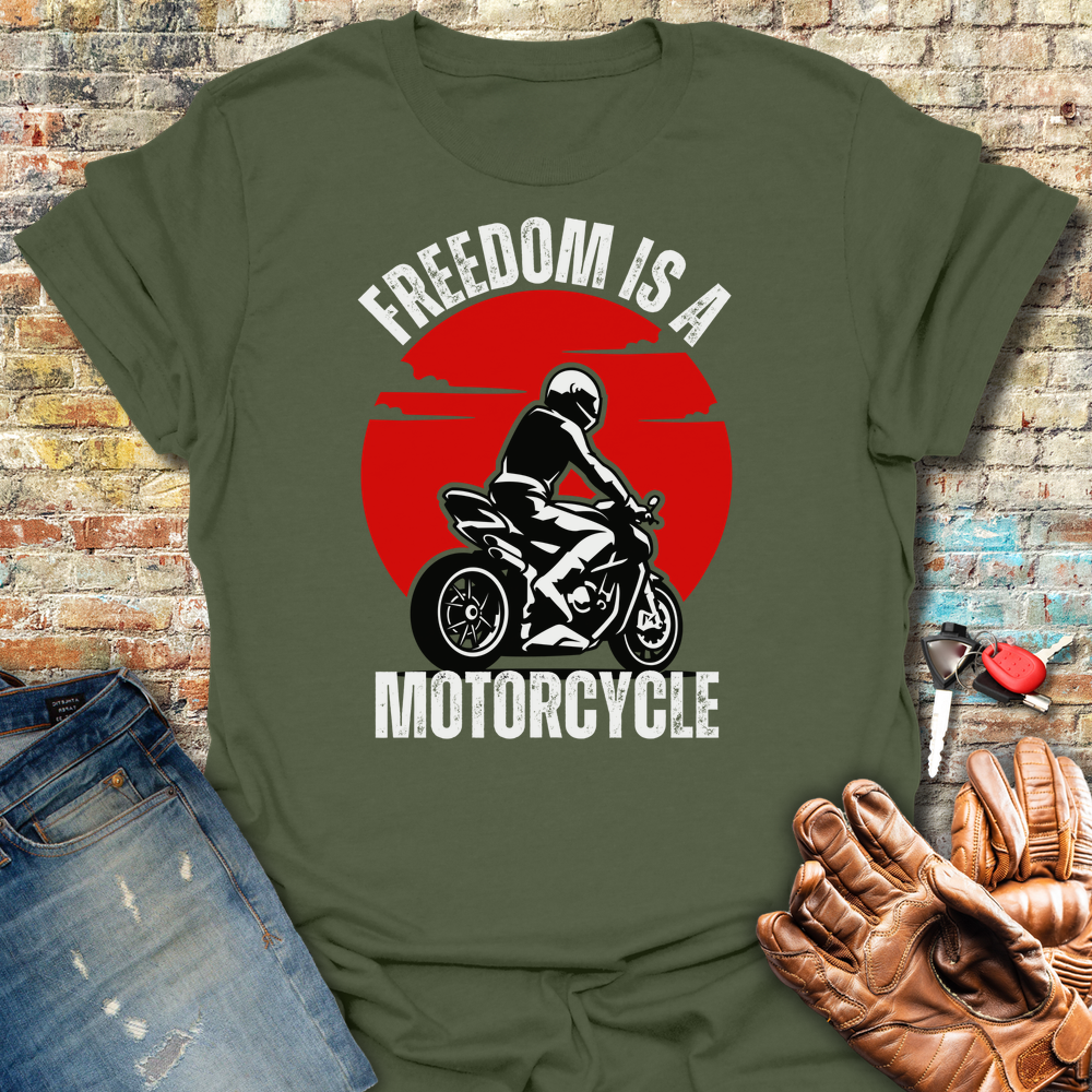 Freedom Is A Motorcycle T-Shirt