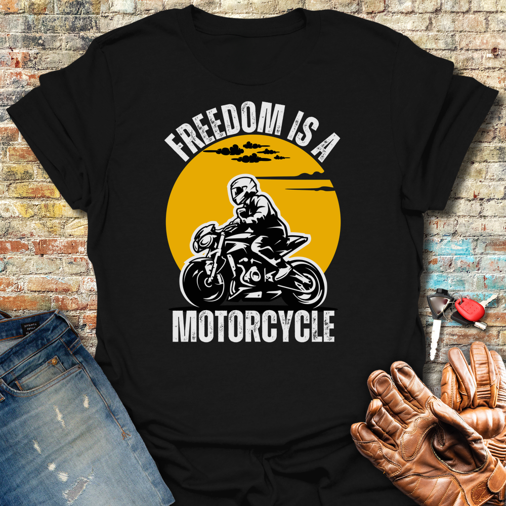Freedom Is A Motorcycle T-Shirt
