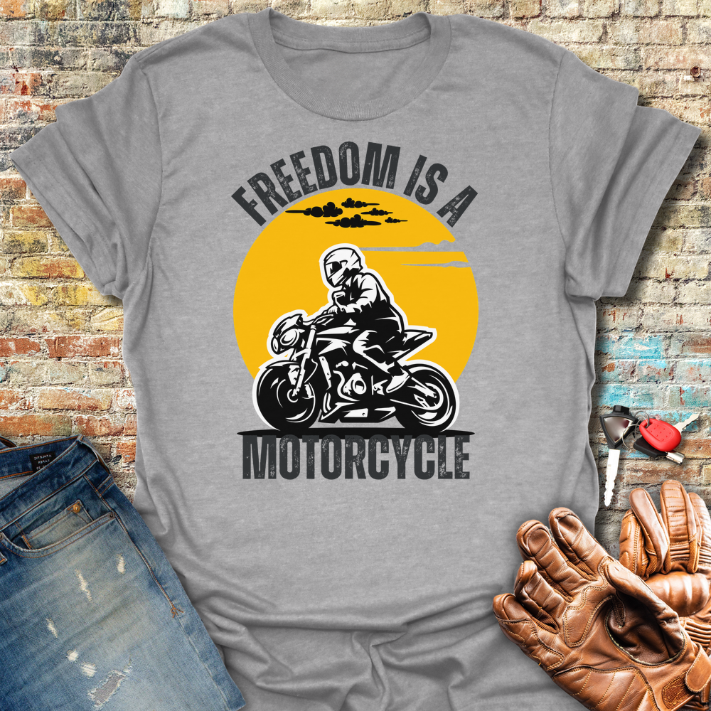 Freedom Is A Motorcycle T-Shirt