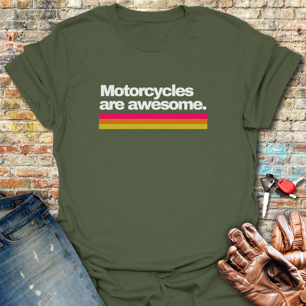 Motorcycles Are Awesome T-Shirt