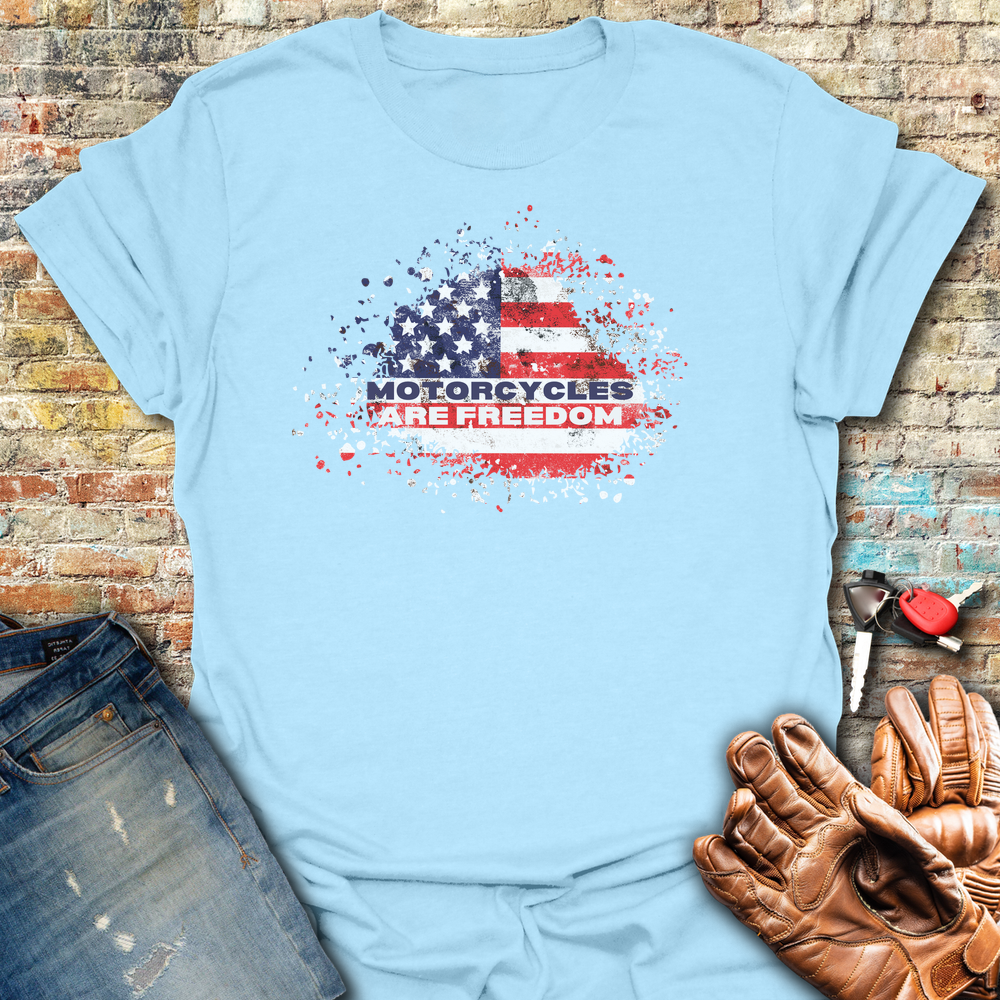 Motorcycles Are Freedom T-Shirt