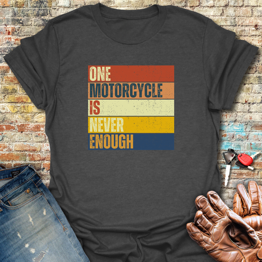 One Motorcycle Is Never Enough