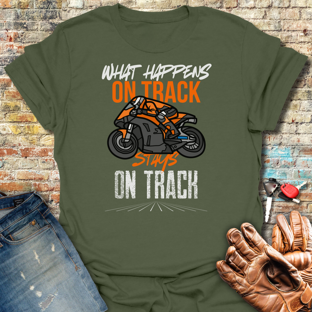 What Happens On Track T-Shirt